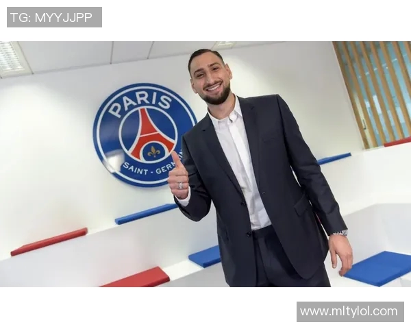 多纳鲁马谈巴黎失望与归属感重申对球队的忠诚与期待